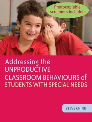 cover image of Addressing the Unproductive Classroom Behaviours of Students with Special Needs
